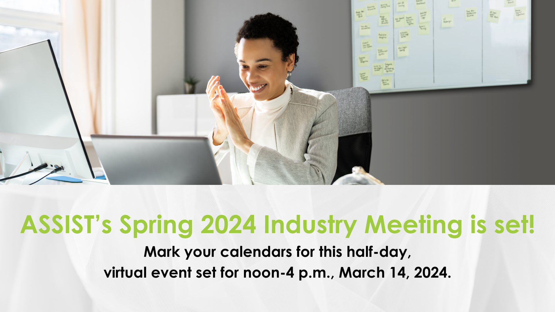 ASSIST Spring 2024 Virtual Industry Meeting Center for Advanced Self